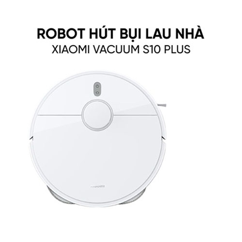 Robot hút bụi Xiaomi Vacuum S10 Plus BHR6368EU